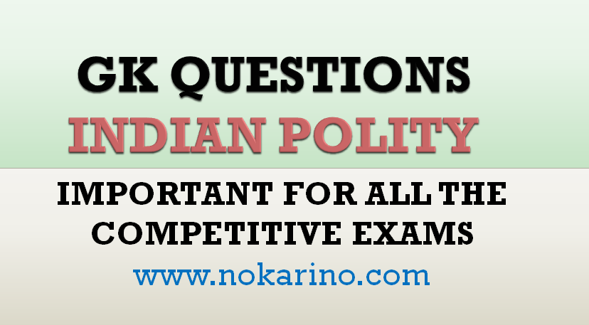 GK QUESTIONS INDIAN POLITY